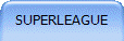 SUPERLEAGUE
